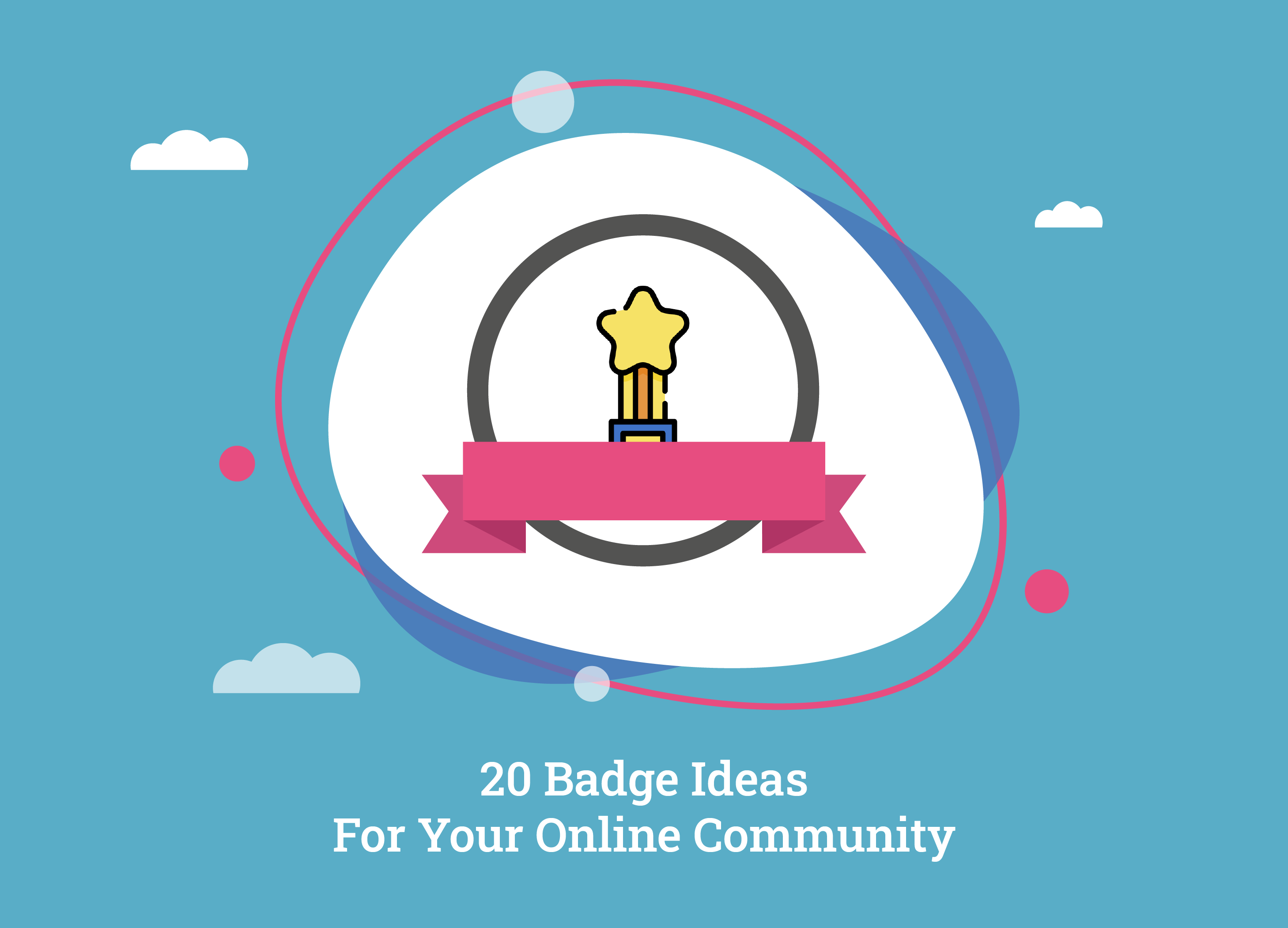 20 Badges You Can Award To Your Online Community - BadgeOS